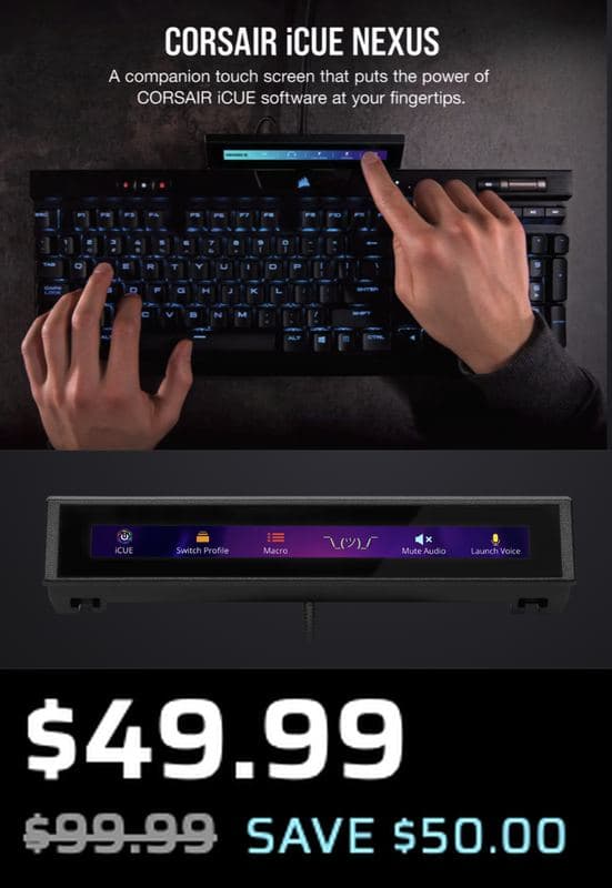 $49.99 CORSAIR ICUE NEXUS TOUCH SCREEN $49.99